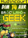 Broc ' Land Geek Audincourt